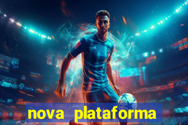 nova plataforma pagando muito